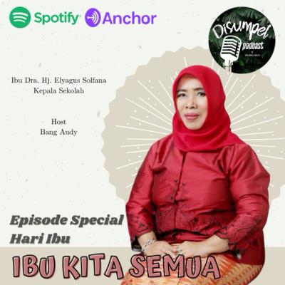 DISUMPEL EPISODE : Spesial Hari Ibu DISUMPEL EPISODE : Spesial Hari Ibu