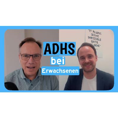 ADHS bei Erwachsenen ADHS bei Erwachsenen