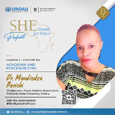 Episode Twenty-Six: Academia and Peacebuilding with Dr. Mandiedza Parichi Episode Twenty-Six: Academia and Peacebuilding with Dr. Mandiedza Parichi