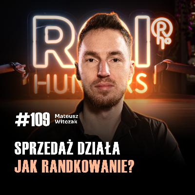 #109 Dlaczego nie potrzebujesz perfekcyjnego angielskiego, żeby sprzedawać za granicą? Mateusz Witczak #109 Dlaczego nie potrzebujesz perfekcyjnego angielskiego, żeby sprzedawać za granicą? Mateusz Witczak
