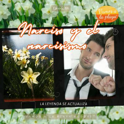 195.Narciso y el narcisismo🌼 195.Narciso y el narcisismo🌼