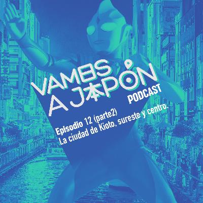 Qué ver y hacer en Kioto (parte2)