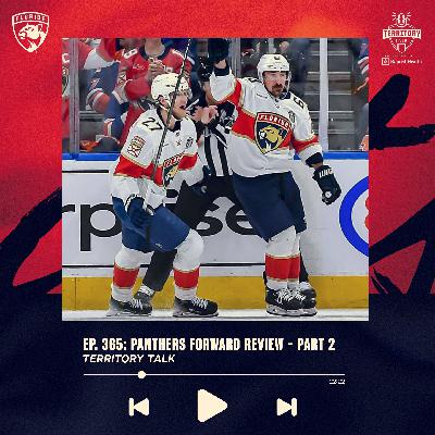 Territory Talk: Panthers 24-25 Forward Review – Part 2 (Ep. 365)