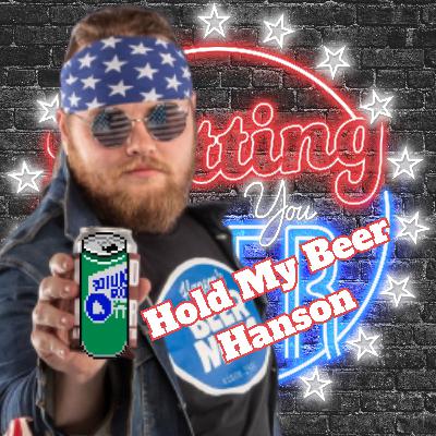 "Hold My Beer" & Listen To This