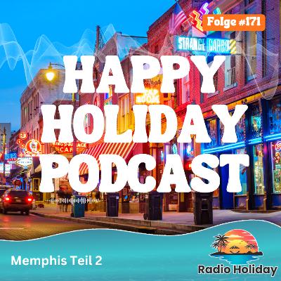 171. Radio Holiday Memphis Teil 2 171. Radio Holiday Memphis Teil 2