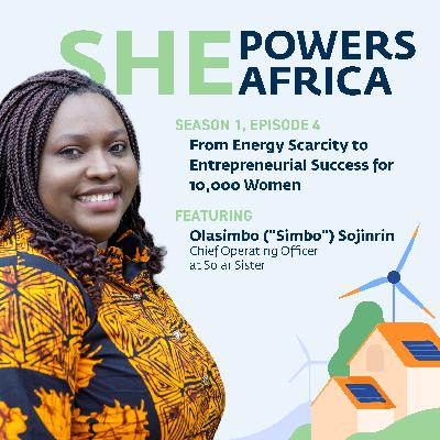 From Energy Scarcity to Entrepreneurial Success for 10,000 Women