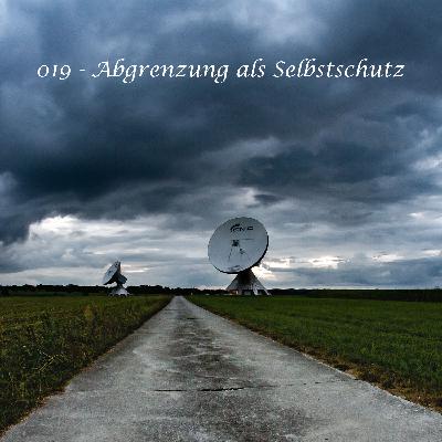 019 - Abgrenzung als Selbstschutz 019 - Abgrenzung als Selbstschutz
