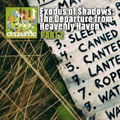 Exodus of Shadows: The Departure from Heavenly Haven Part 2