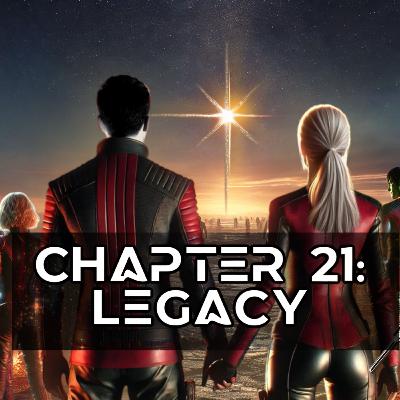 Chapter 21: Legacy Chapter 21: Legacy
