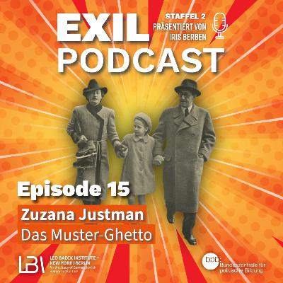 Exil #15 Zuzana Justman - Das "Muster-Ghetto" Exil #15 Zuzana Justman - Das "Muster-Ghetto"