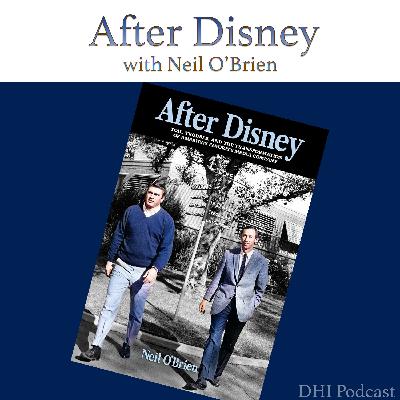 DHI 312 - After Disney with Neil O'Brien