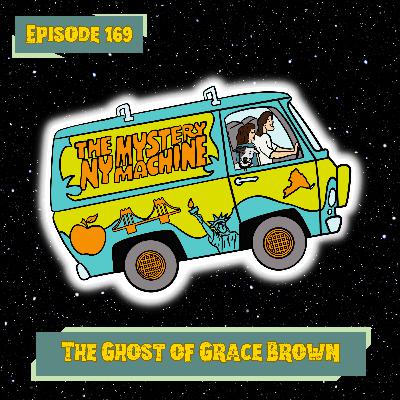 Episode 169: "The Ghost of Grace Brown"