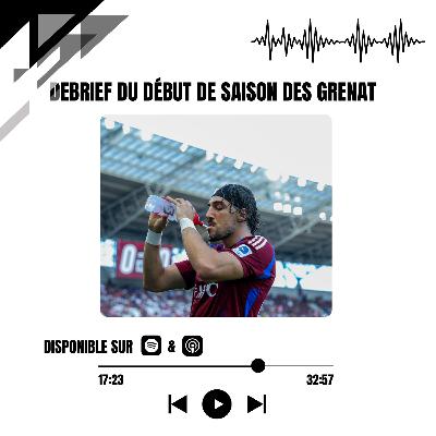 Debrief du début de saison des Grenat! Debrief du début de saison des Grenat!