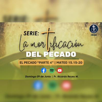 El Pecado “Parte 4” (Mateo 15:15-20).