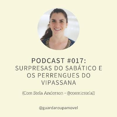 #17 - Surpresas do sabático e os perrengues do Vipassana #17 - Surpresas do sabático e os perrengues do Vipassana