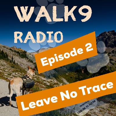 Ep.2: Leave No Trace with a Dog