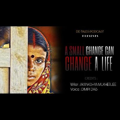 A Small Change can Change a Life | A Podcast on Feminism | DD TALES PODCAST