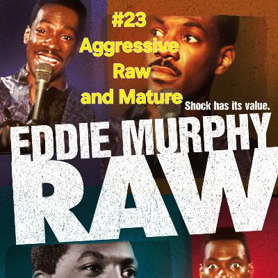 Aggressive, Raw, and Mature
