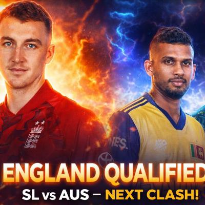 ENGLAND QUALIFIED! 🚨 Now All Eyes on SL vs AUS | T20 World Cup 2026