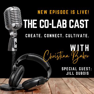 The Co-Lab Cast Ep. 8 Jill DuBois