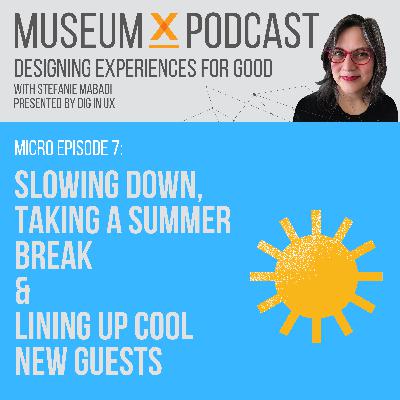 MuseumX Podcast: Summer Announcement