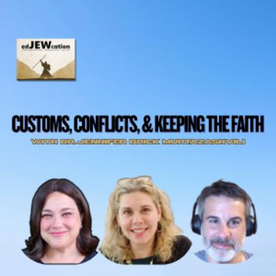 Customs, Conflicts, and Keeping the Faith
