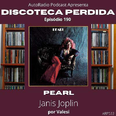Discoteca Perdida #190 - Janis Joplin - Pearl