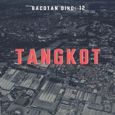 Bacotan 12 - Anak Tangkot