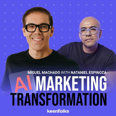 #16 - Scaling AI Creativity: From 10 to 150 Campaigns with Nataniel Espinoza - Nestlé's Digital Strategy Leader