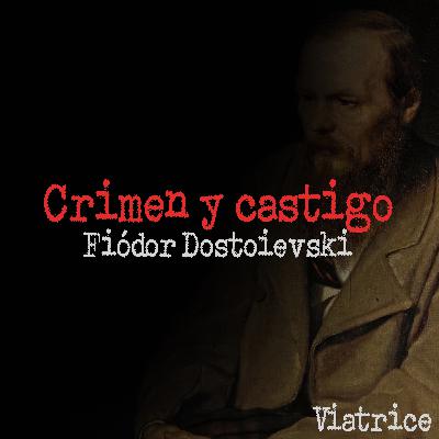 7.1 Crimen y castigo (Epílogo - Capítulo I)