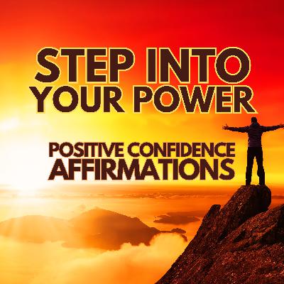 POWERFUL POSITIVE CONFIDENCE AFFIRMATIONS ✨ Step Into Your Power ✨