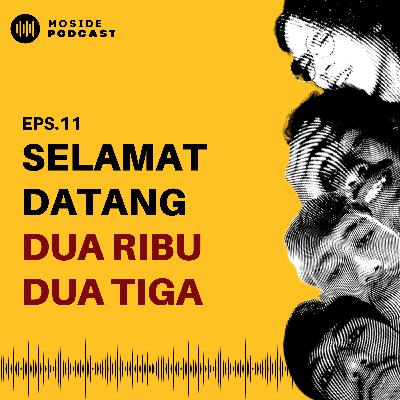 Eps 11: Selamat Datang Dua Ribu Dua Tiga