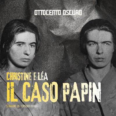 Episodio bonus - Il caso Papin