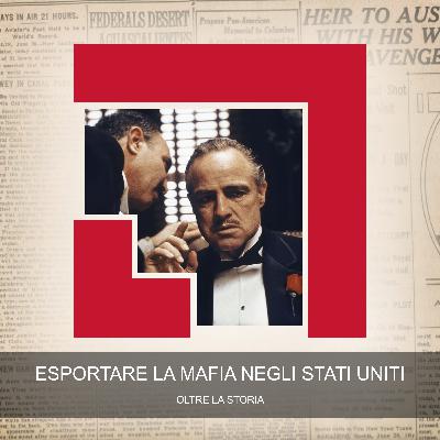 Esportare la Mafia negli Stati Uniti
