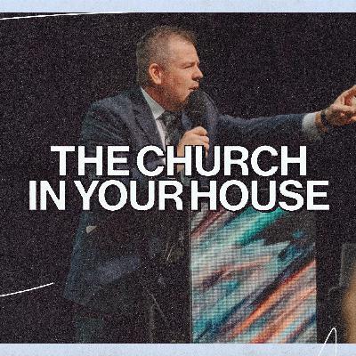 The Church In Your House | Brandon Wilson