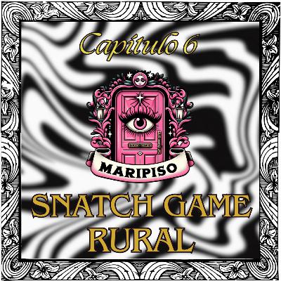 T4 Capítulo 6: Snatch Game Rural