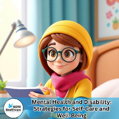 Mental Health and Disability: Strategies for Self-Care and Well-Being