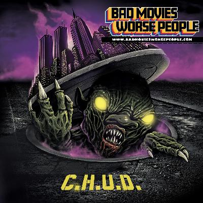 Ep 200: C.H.U.D.