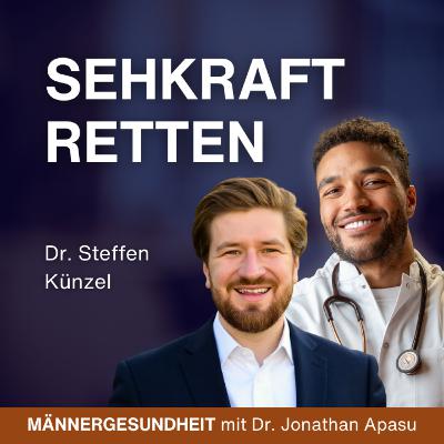#90 - Augen-Check-up: So erkennst du Probleme, bevor es zu spät ist | Dr. Steffen Künzel bei Männergesundheit #90 - Augen-Check-up: So erkennst du Probleme, bevor es zu spät ist | Dr. Steffen Künzel bei Männergesundheit