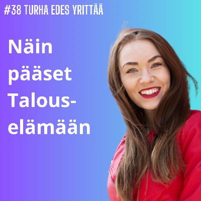 #38 Näin pääset Talouselämään