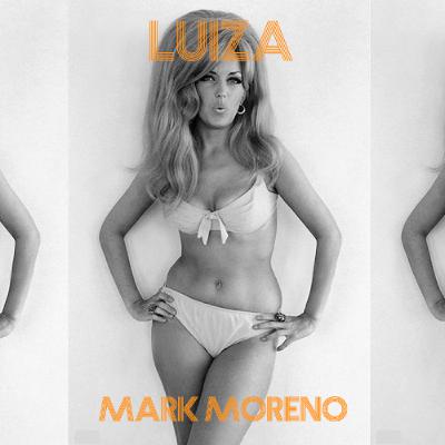 Luiza (Mark Moreno Remix)