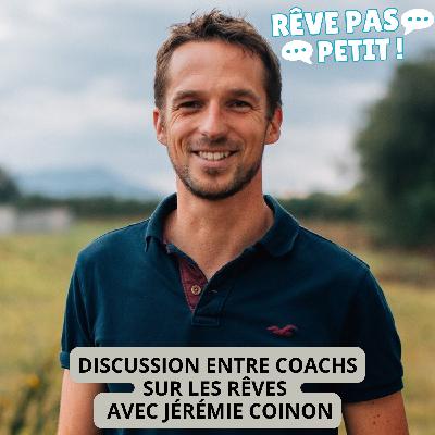 Discussion entre coachs sur les rêves avec Jérémie Coinon