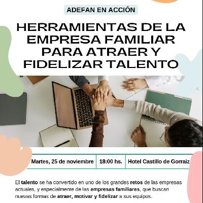 Herramientas de la empresa familiar para atraer y fidelizar talento