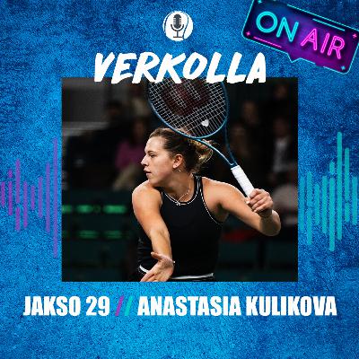 Anastasia Kulikova - "I know my game can be at least TOP50"