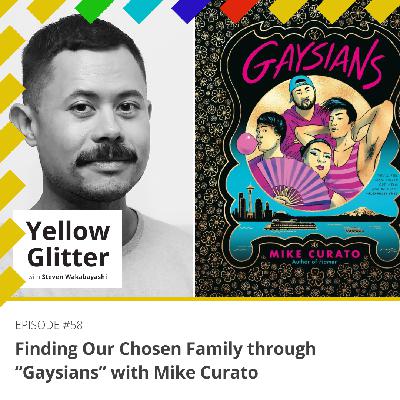 #58 Finding Our Chosen Family through "Gaysians" with Mike Curato #58 Finding Our Chosen Family through "Gaysians" with Mike Curato