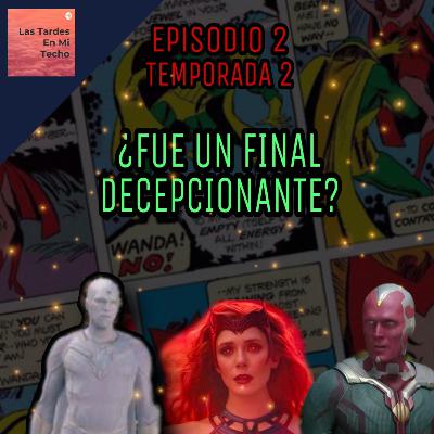 E2 T2: ¿Fue un final decepcionante?