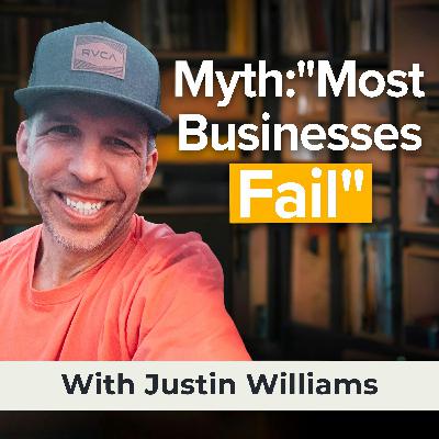 Debunking the Myth "Most Businesses Fail" (MU Classic)
