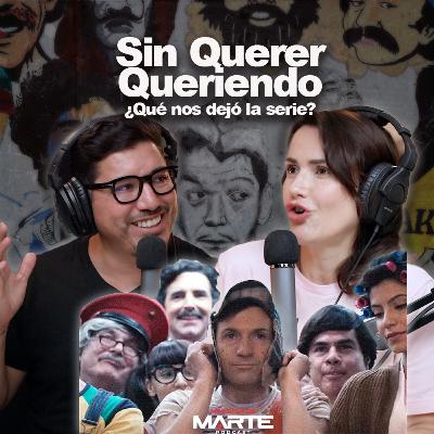 Sin Querer Queriendo: ¿Qué nos dejó la serie? Sin Querer Queriendo: ¿Qué nos dejó la serie?