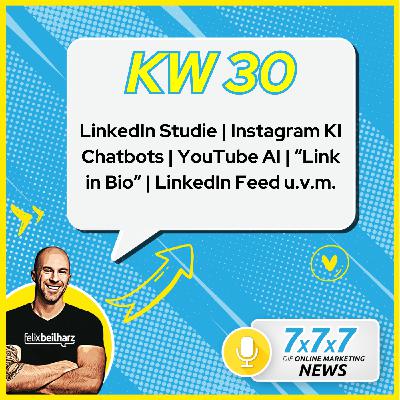 Instagram Chatbots & LinkedIn Algorithmus - KW30/25 Instagram Chatbots & LinkedIn Algorithmus - KW30/25