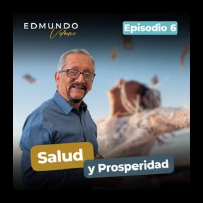 #6: SALUD Y PROSPERIDAD #6: SALUD Y PROSPERIDAD